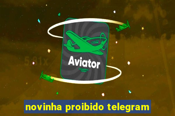 novinha proibido telegram